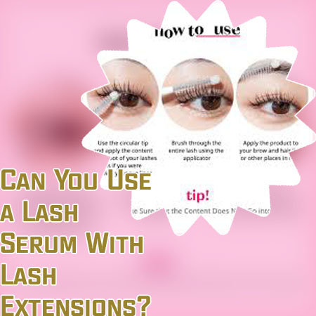 Lash serum that works with lash extensions